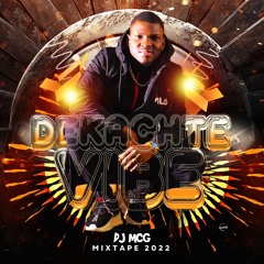 DJ MCG Dekachte Vibe MIXTAPE 2022