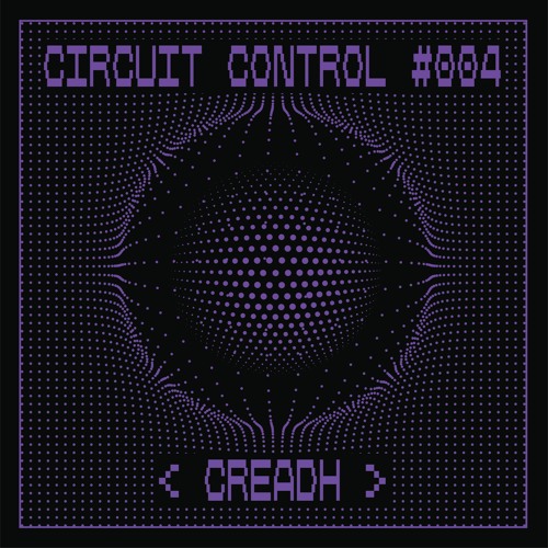 Circuit Control Podcast #004 | Creadh
