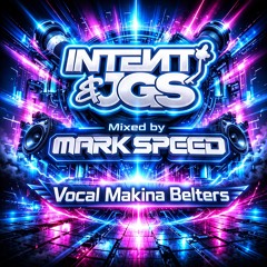 Mark Speed Jgs Intent Productions Vocal Makina Belters