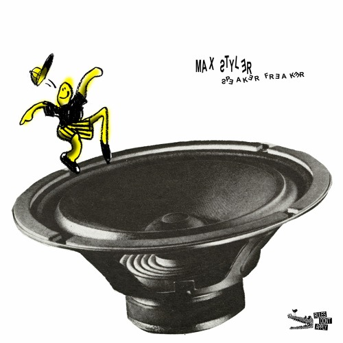 Max Styler "Speaker Freaker"
