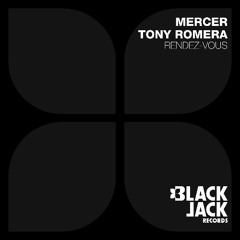 MERCER & TONY ROMERA - Rendez-Vous (Original Mix)