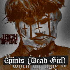 6pirits (Dead Girl) - Jack Diamond