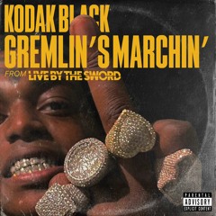 Kodak Black - Gremlin's Marchin'
