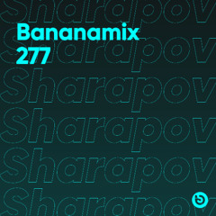 Sharapov - Banana 2025 Mix