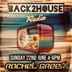 Rachel Green for Groove Direction Sunday Service show on Back2House Radio Sunday 22nd June 2025
