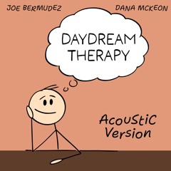 Joe Bermudez & Dana McKeon - Daydream Therapy (Acoustic Version)