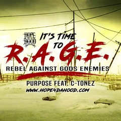 It's Time To R.A.G.E. Purpose feat C-Tonez