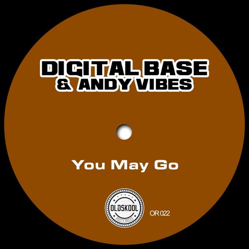 Digital Base & Andy Vibes -  You May Go