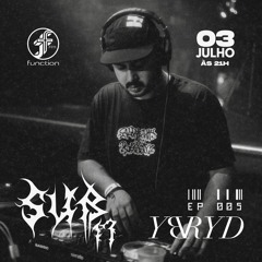 YBRYD I Sub17 @FunctionFM 03.07.2024