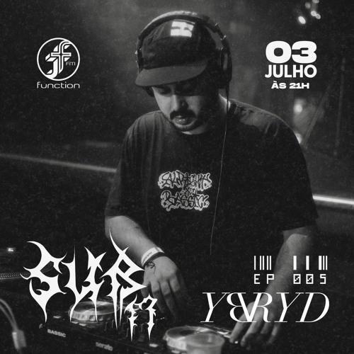 YBRYD I Sub17 @FunctionFM 03.07.2024