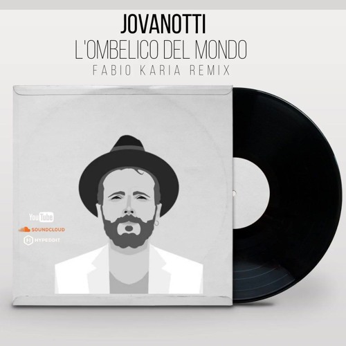 Jovanotti - L'Ombelico Del Mondo (Fabio Karia Remix) Link FREE DL