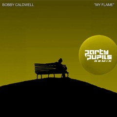 Bobby Caldwell - My Flame (Party Pupils Remix) [Free DL]