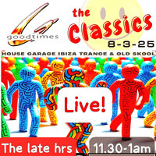 Good Times presents the Classics Live on Vinyl 'the late hrs'