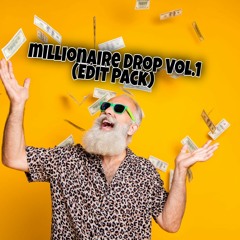 Millionaire Drop Vol.1 (Edit Pack)