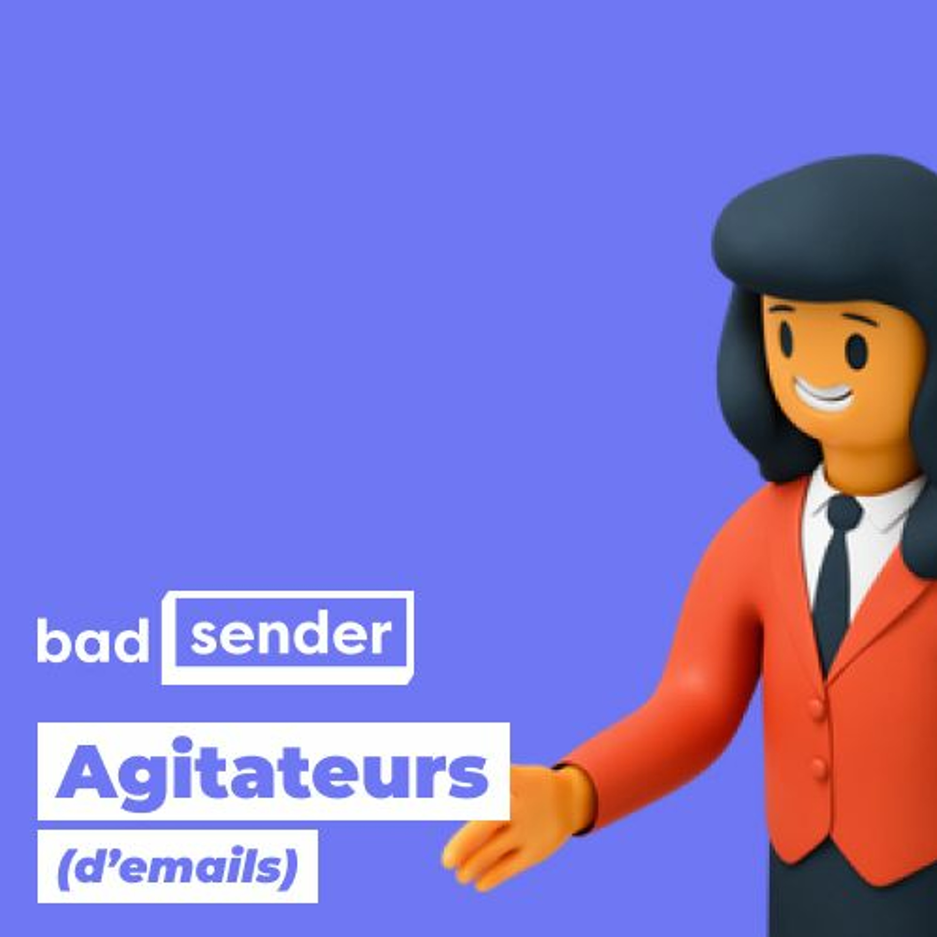 Badsender, Agitateurs d\'emails