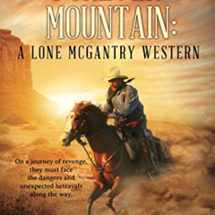 free EBOOK 🖋️ The Forever Mountain: A Lone McGantry Western by  Wayne D. Dundee EBOO