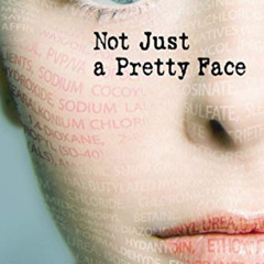 download KINDLE 📘 Not Just a Pretty Face: The Ugly Side of the Beauty Industry by  S