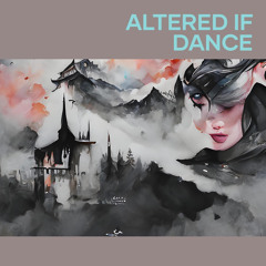 Altered If Dance