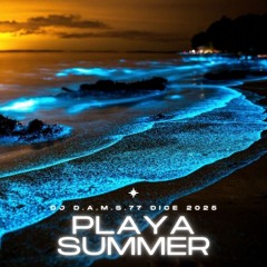 DJ D.A.M.S.77 DICE PLAYA SUMMER 2025