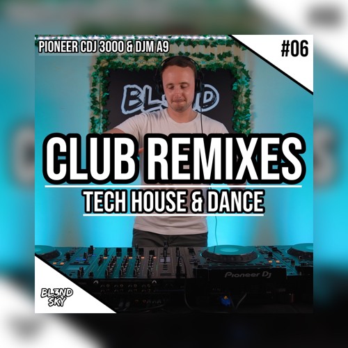 ✘ Festival & Club Remixes Mix 2023 | #6 | Tech House & Dance Music | By DJ BLENDSKY ✘