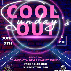 COOL OUT SUNDAYS PT2 6/9/24 FT DJ MANNY