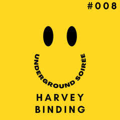 Underground Soiree Sessions 008 (Harvey Binding)