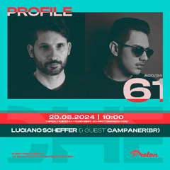 Profile #61: Campaner (BR) - Proton Radio [Host by Luciano Scheffer]