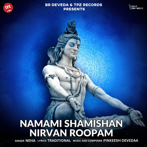 Stream Namami Shamishan Nirvan Roopam by Neha | Listen online for free ...