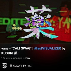 yans - "CALI SWAG" | #spedup by KUSURI 薬
