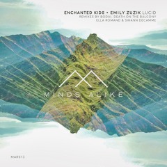 Enchanted Kids feat. Emily Zuzik - Lucid (Deeper Version) [Minds Alike]