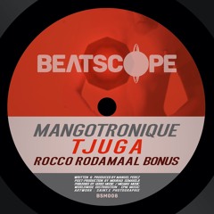 Mangotronique - Tjuga (Rocco Rodamaal Bonus)