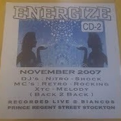 Mc`s Retro Rocking, XTC & Melo-D @ Energize November 2007