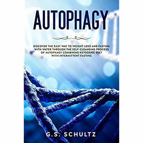 eBook ✔️ Download AUTOPHAGY DISCOVER THE EASY WAY TO WEIGHT LOSS AND FASTING WITH WATER THROUGH