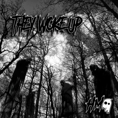 They Woke Up