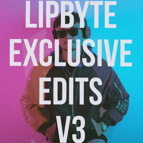 LIPBYTE EXCLUSIVE EDITS V3