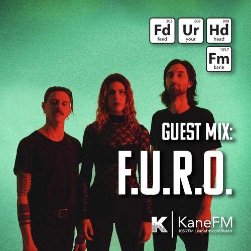 Feed Your Head Guest Mix: F.U.R.O.