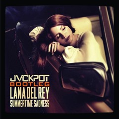 Lana Del Rey - Summertime Sadness (Jvckpot Bootleg)