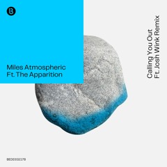Miles Atmospheric Feat. The Apparition - Calling You Out