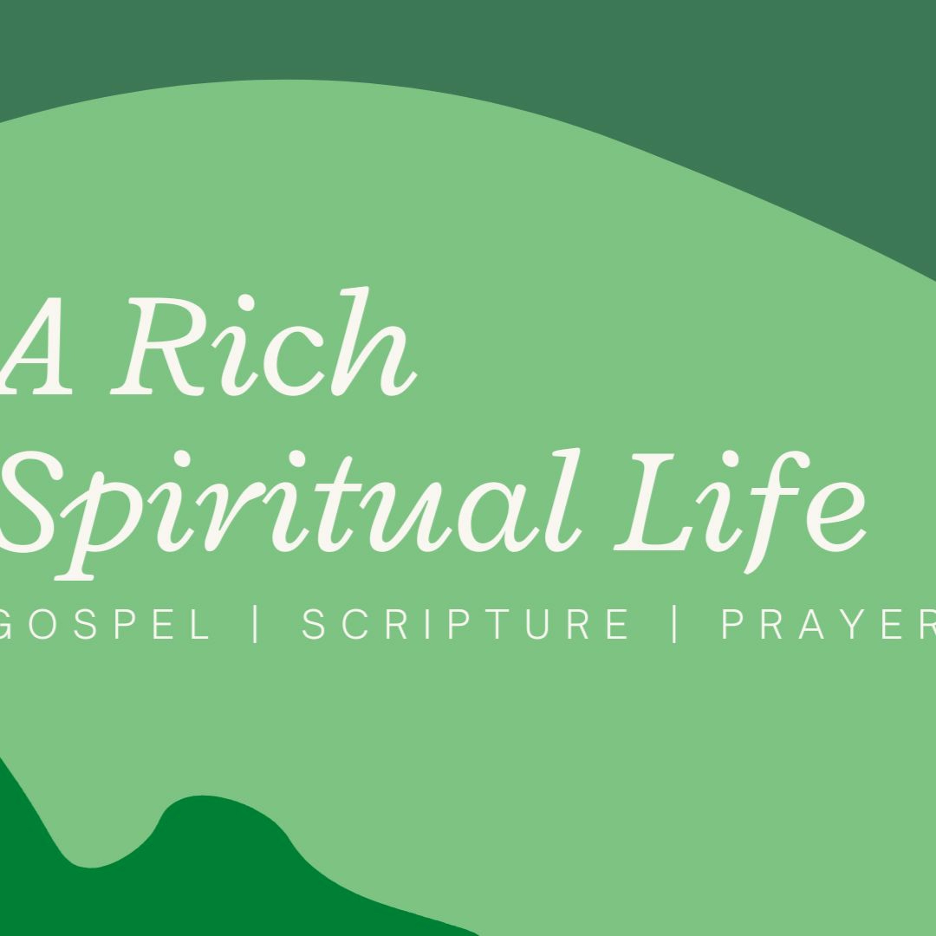 A Rich Spiritual Life - Shaped by Prayer (John Forsyth 21-08-2022 at C10)