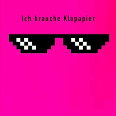 Ich brauche Klopapier