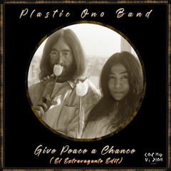 FREE DL : Plastic Ono Band - Give Peace A Chance (El Extravagante Edit) ☮