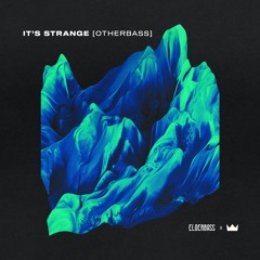 LOUIS THE CHILD  - IT'S STRANGE (ELDERBASS REMIX)