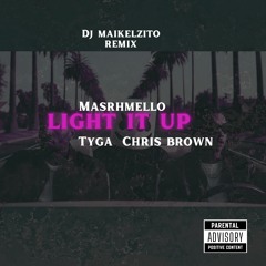 Marshmello, Tyga & Chris Brown - Light It Up (Dj Maikelzito Remix)