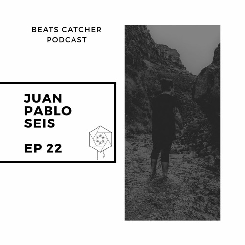 EP 22 - Juan Pablo Seis