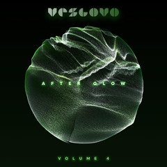 AFTER GLOW | Vol. 4