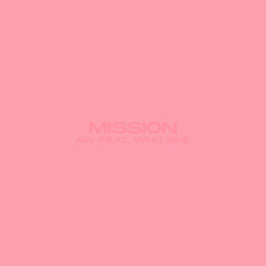 Mission (feat. WHO SHE)