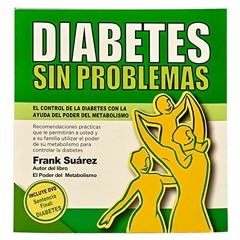 Get KINDLE PDF EBOOK EPUB Diabetes Sin Problemas (Spanish Edition) El Control de la Diabetes con la