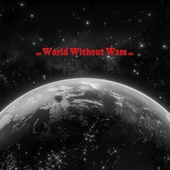 W.W.W. - World Without Wars - Original song by Frank Martin - DEMO - Instrumental song