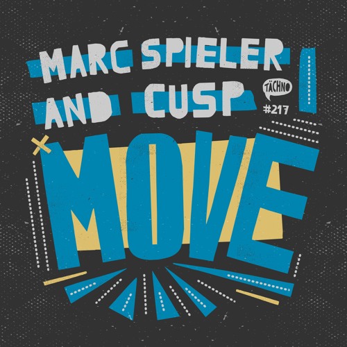 Marc Spieler & Cusp - Move (TAECH217)