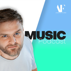 ADRIAN FUNK | Music Podcast - April 2025 | #114